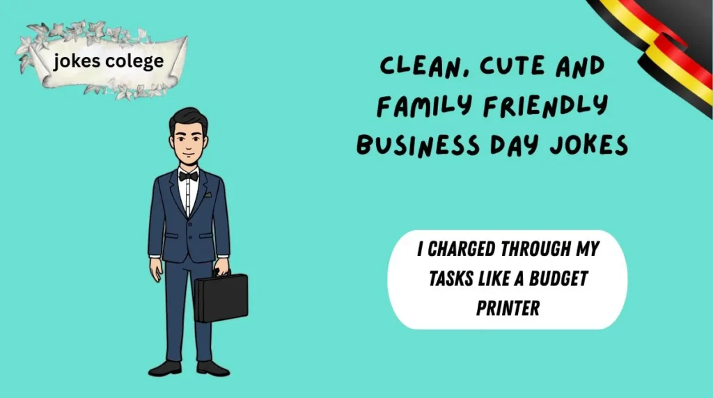 Clean, Cute and Family Friendly Business Day Jokes