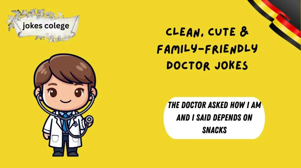Clean, Cute & Family-Friendly Doctor Jokes