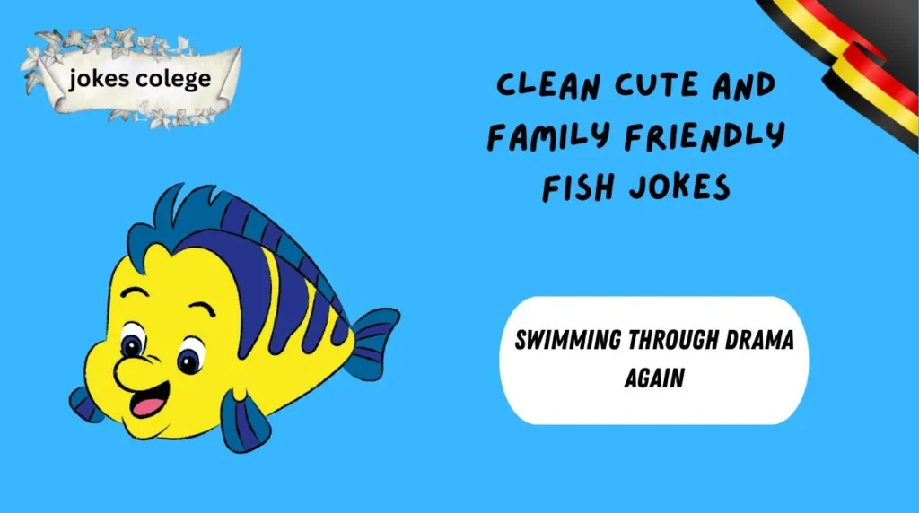 Clean Cute and Family Friendly Fish Jokes