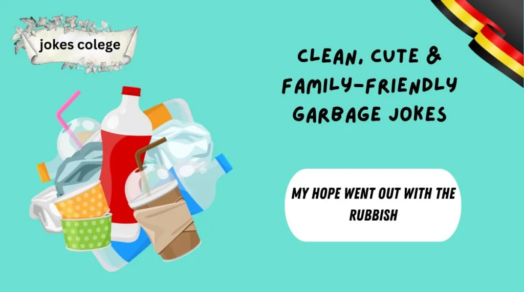 Clean, Cute & Family-Friendly Garbage Jokes
