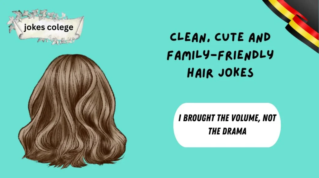 Clean, Cute And Family-Friendly Hair Jokes