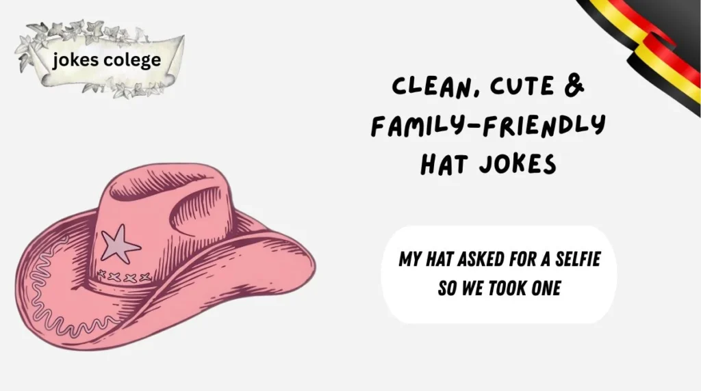 Clean, Cute & Family-Friendly Hat Jokes