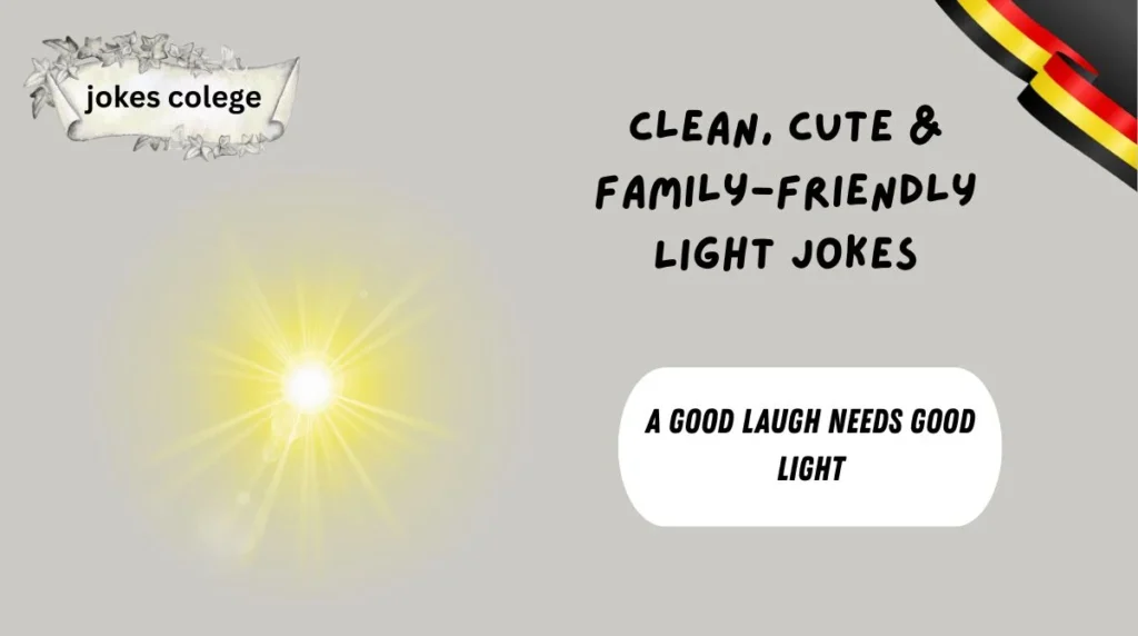 Clean, Cute & Family-Friendly Light Jokes