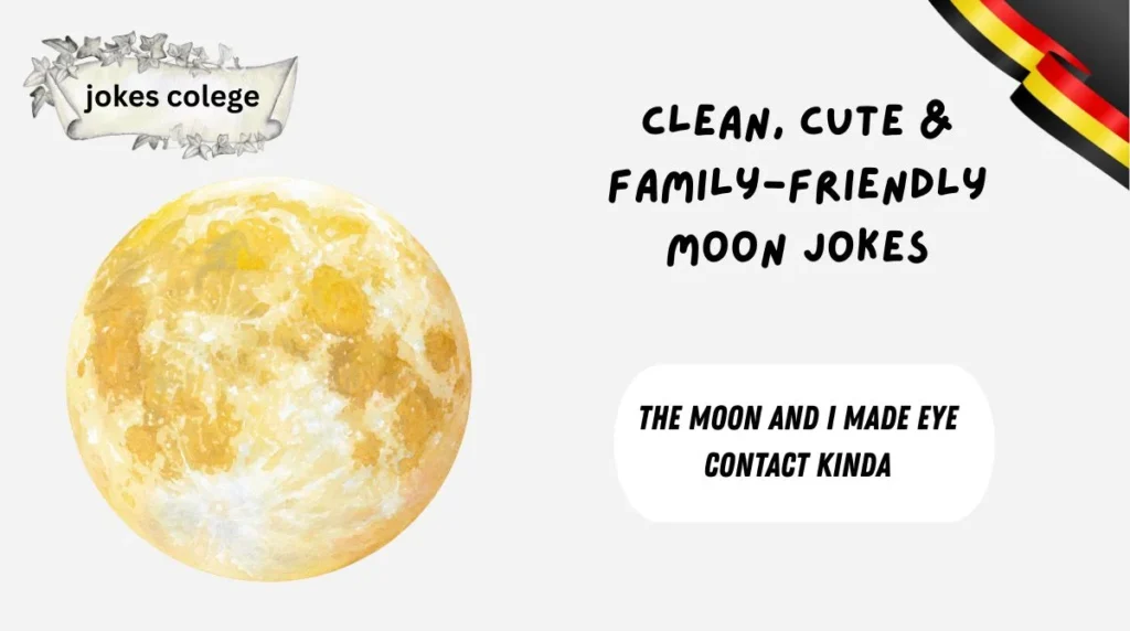 Clean, Cute & Family-Friendly Moon Jokes