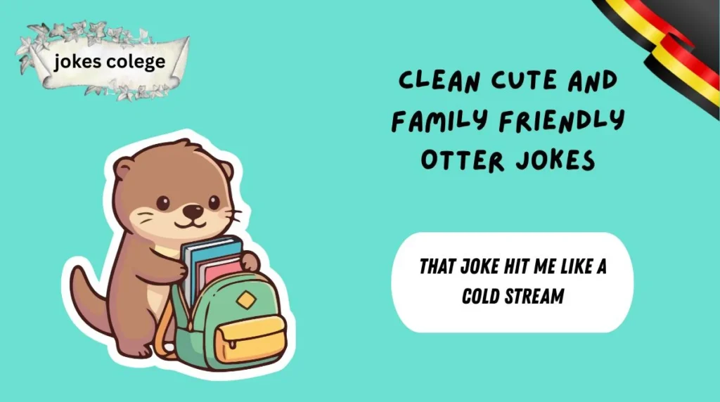 Clean Cute and Family Friendly Otter Jokes