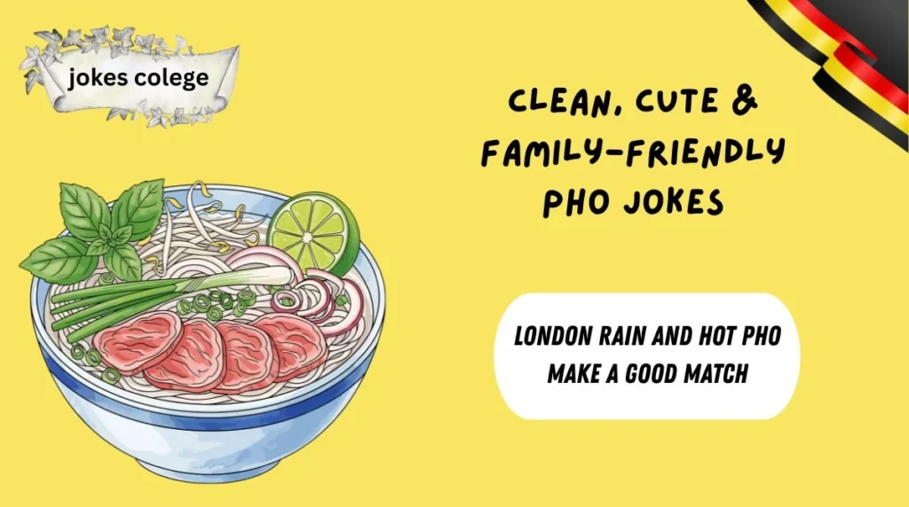 Clean, Cute & Family-Friendly Pho Jokes