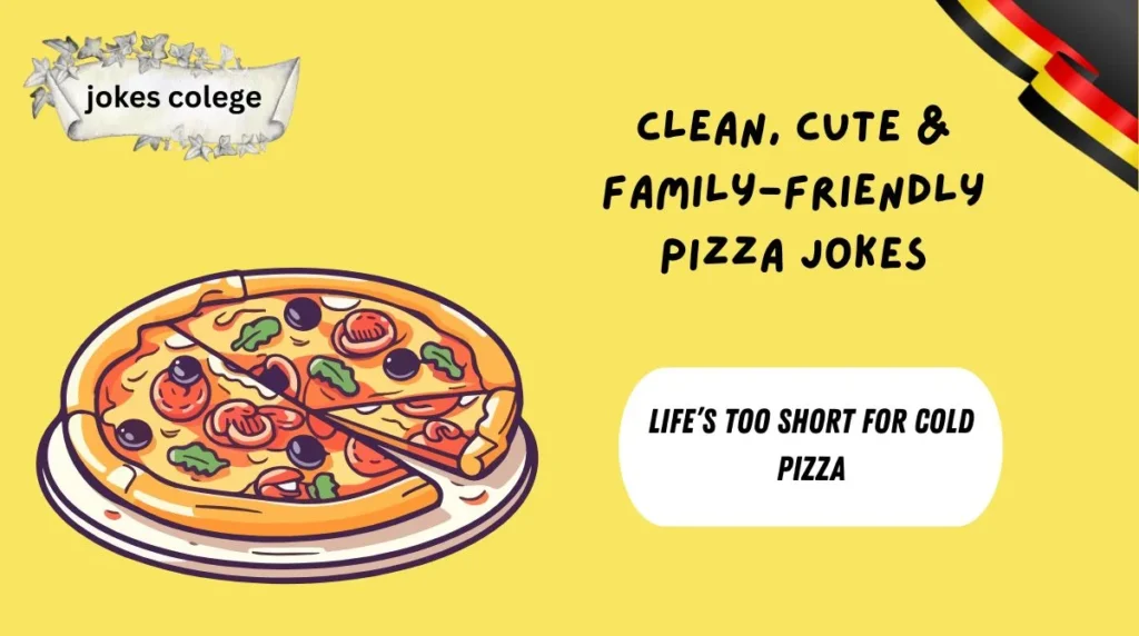 Clean, Cute & Family-Friendly Pizza Jokes