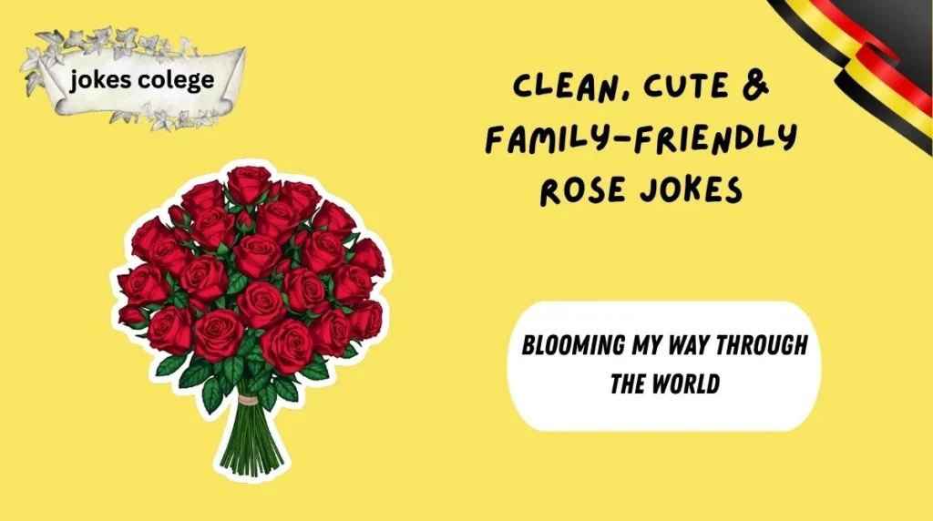 Clean, Cute & Family-Friendly Rose Jokes
