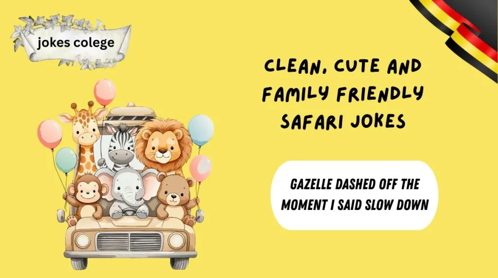 Clean, Cute and Family Friendly Safari Jokes