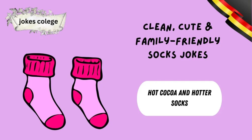 Clean, Cute & Family-Friendly Socks Jokes