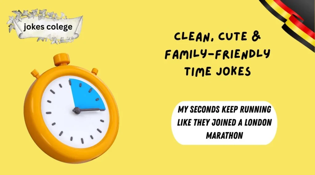 Clean, Cute & Family-Friendly Time Jokes
