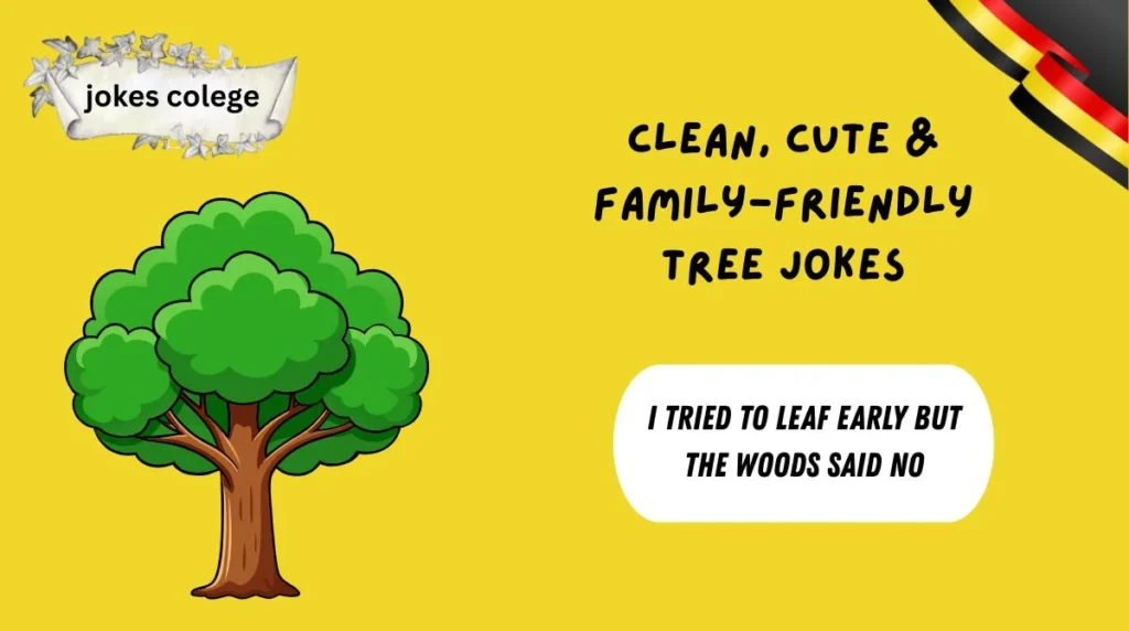 Clean, Cute & Family-Friendly Tree Jokes