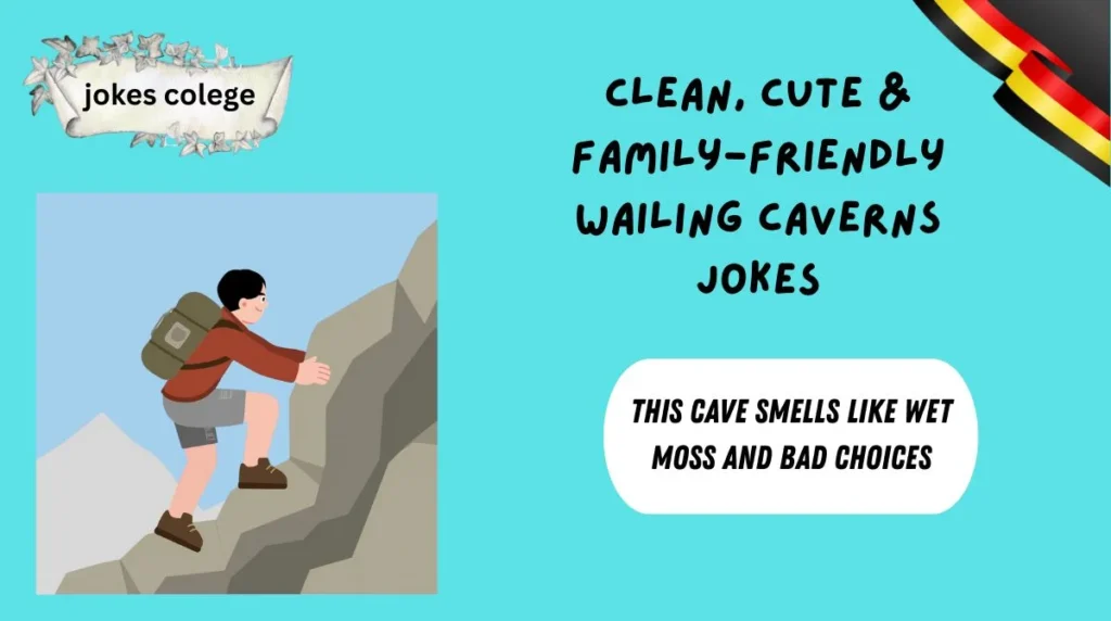 Clean, Cute & Family-Friendly Wailing Caverns Jokes