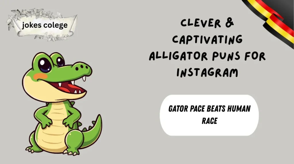 Clever & Captivating Alligator Puns for Instagram