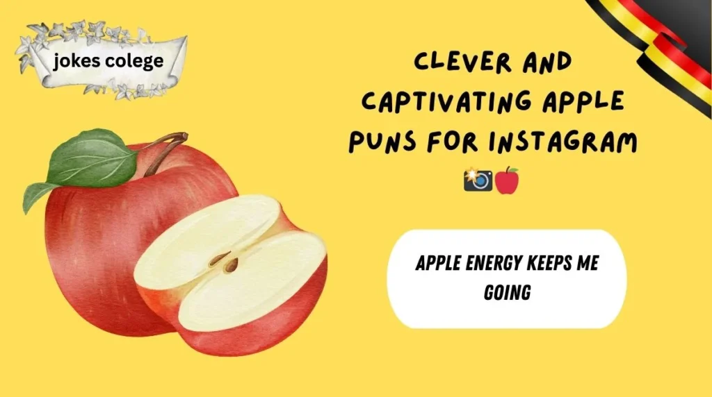 Clever and Captivating Apple Puns for Instagram πΈπ