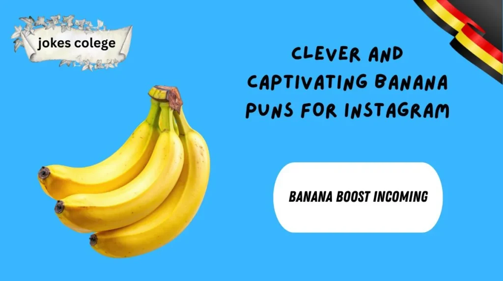 Clever and Captivating Banana Puns for Instagram
