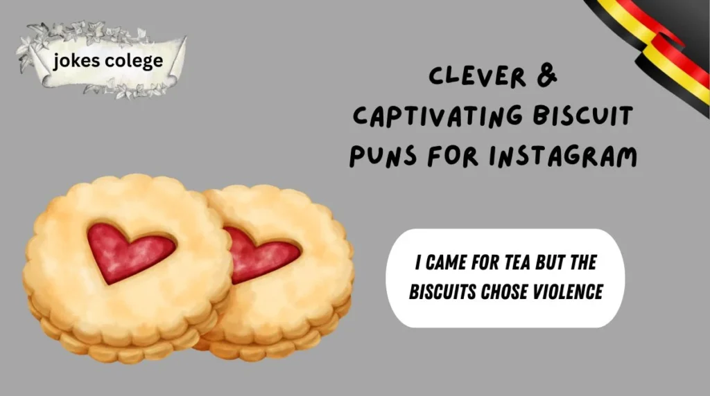 Clever & Captivating Biscuit Puns for Instagram