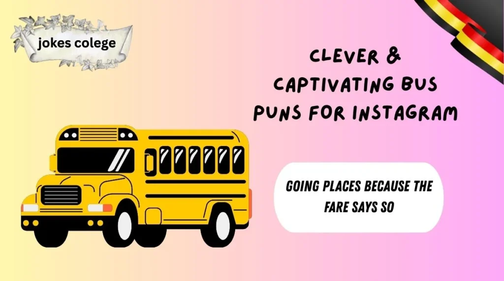 Clever & Captivating Bus Puns for Instagram