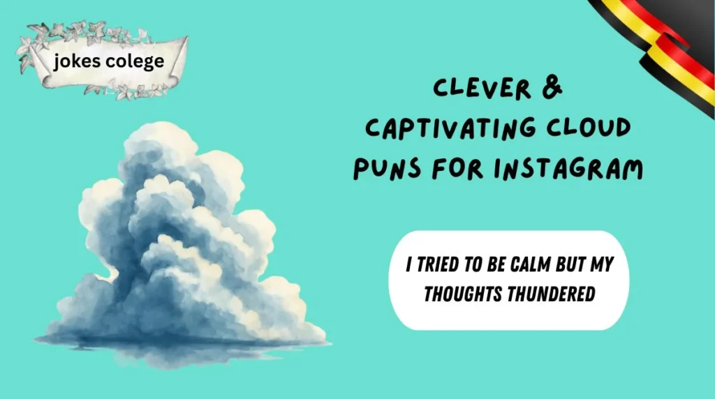 Clever & Captivating Cloud Puns for Instagram