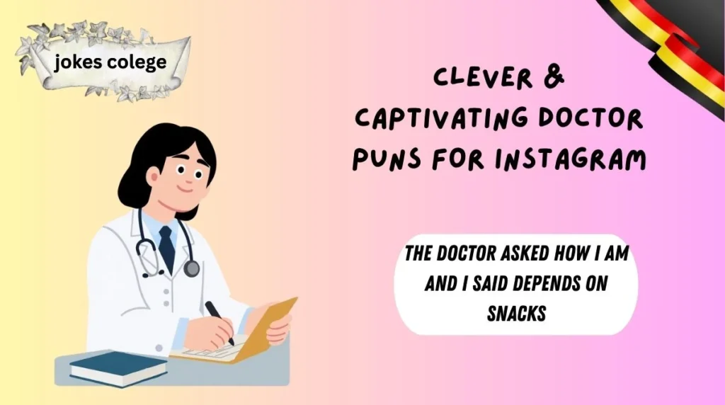 Clever & Captivating Doctor Puns for Instagram