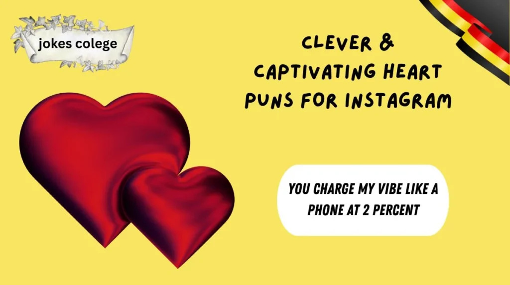 Clever & Captivating Heart Puns for Instagram