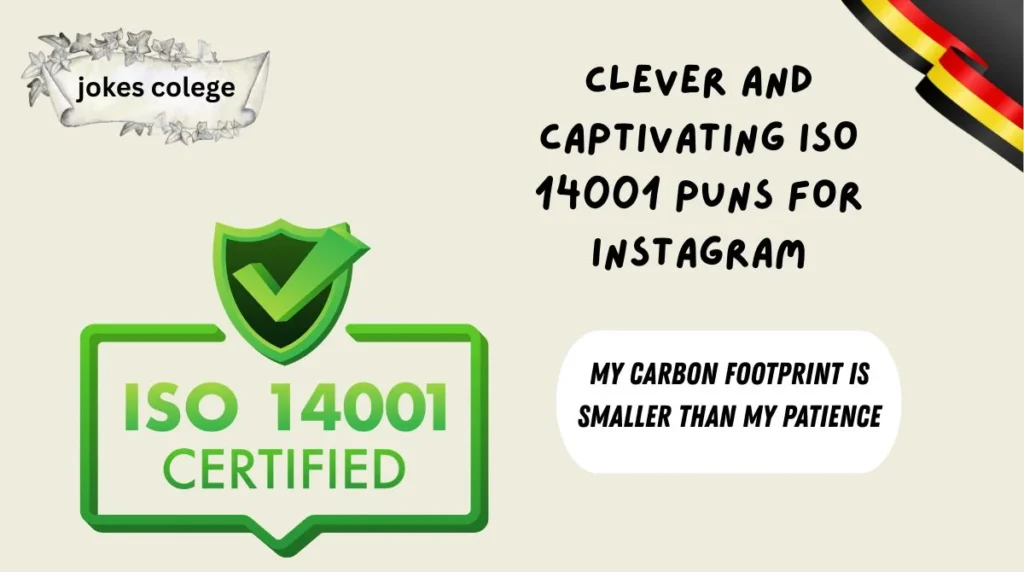 Clever and Captivating ISO 14001 Puns for Instagram