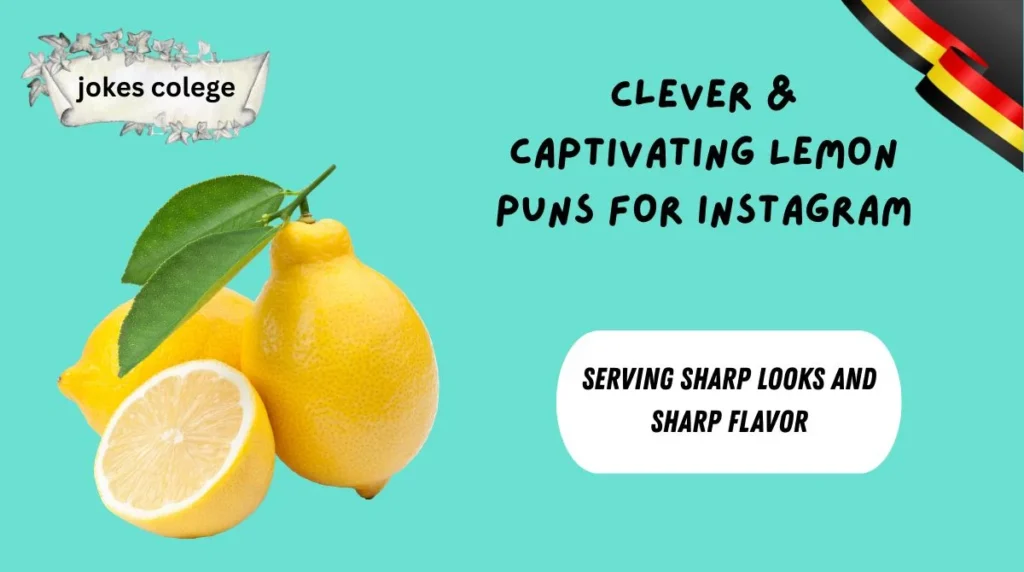 Clever & Captivating Lemon Puns for Instagram
