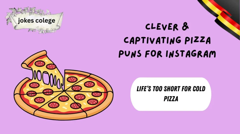 Clever & Captivating Pizza Puns for Instagram