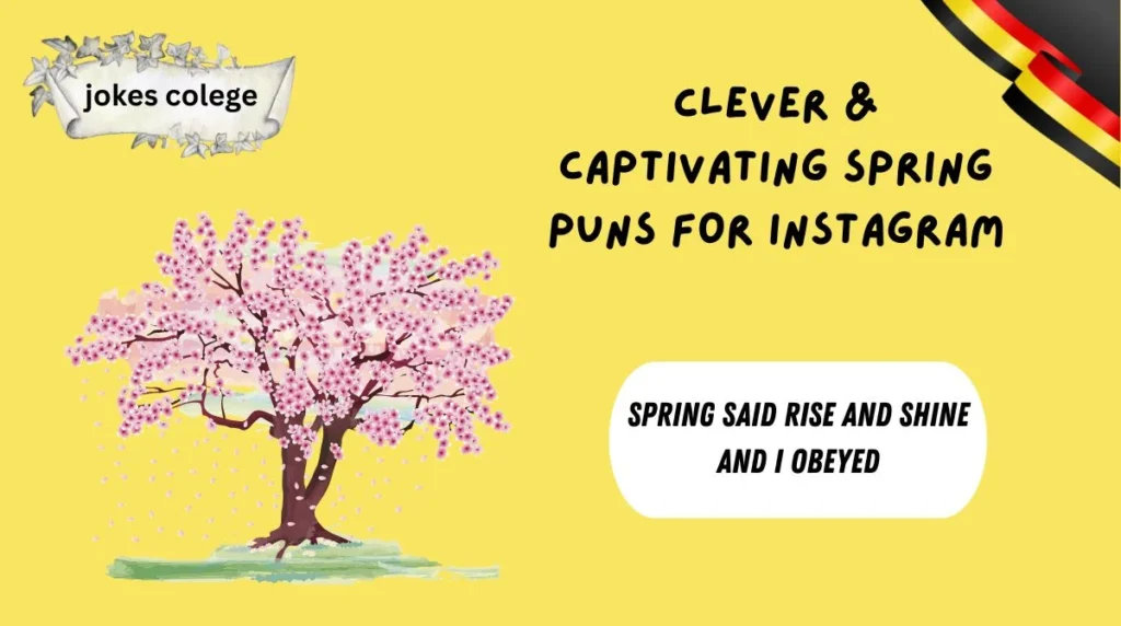 Clever & Captivating Spring Puns for Instagram