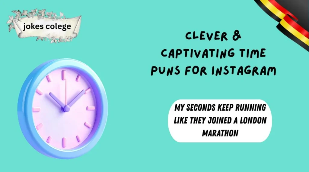 Clever & Captivating Time Puns for Instagram