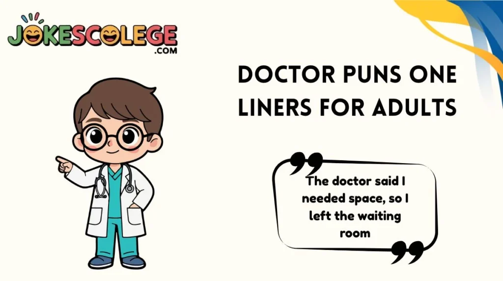 Doctor Puns One Liners for Adults