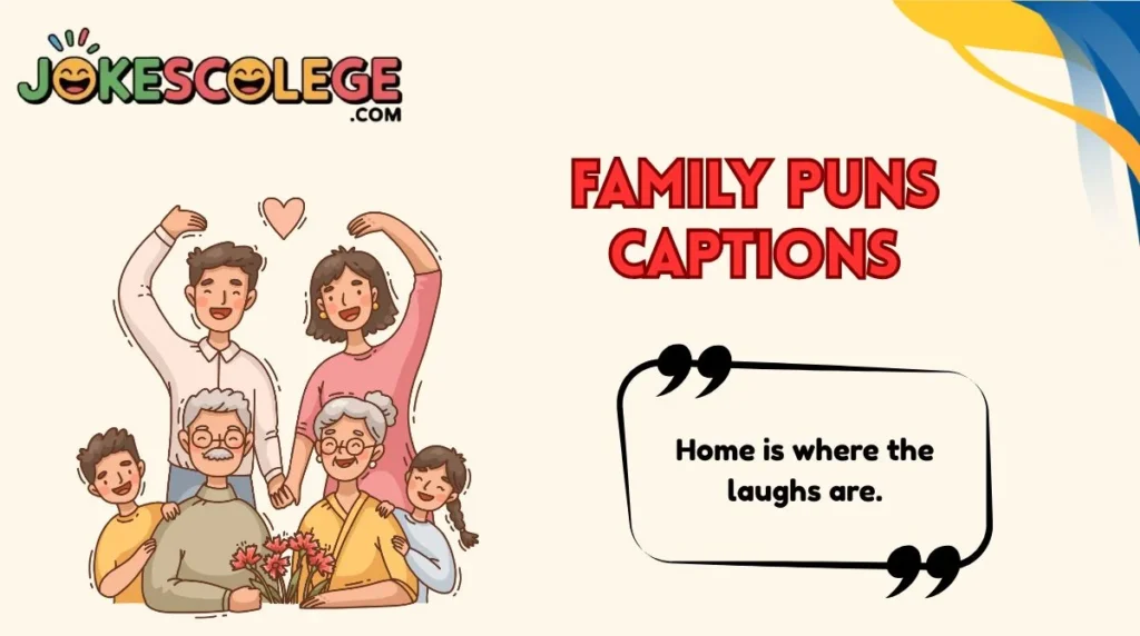 Family Puns Captions