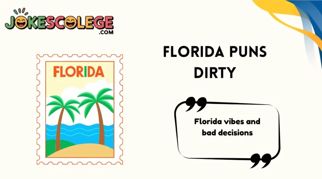Florida Puns Dirty