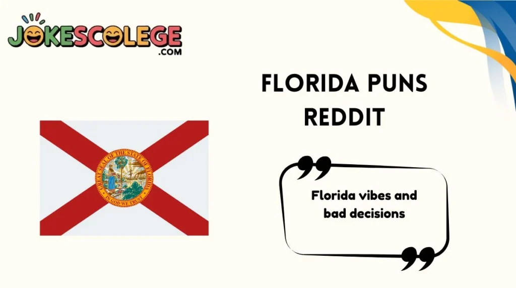 Florida Puns Reddit