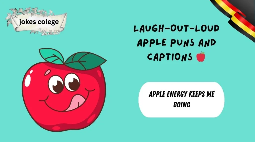Laugh-Out-Loud Apple Puns and Captions π
