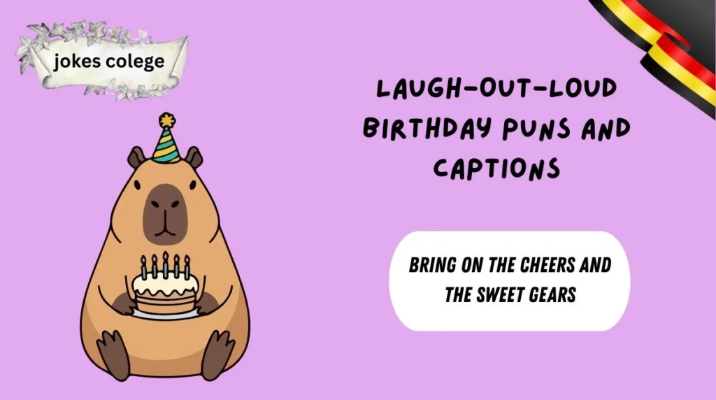 Laugh-Out-Loud Birthday Puns and Captions