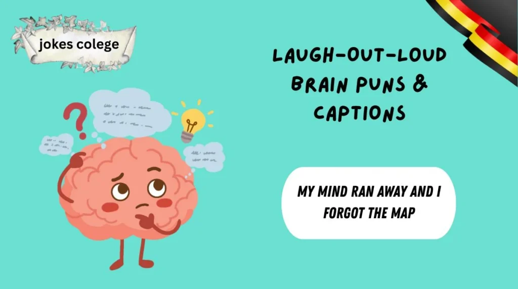 Laugh-Out-Loud Brain Puns & Captions