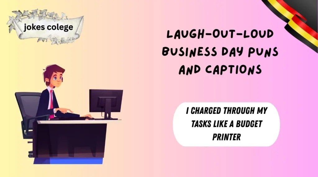 Laugh-Out-Loud Business Day Puns and Captions