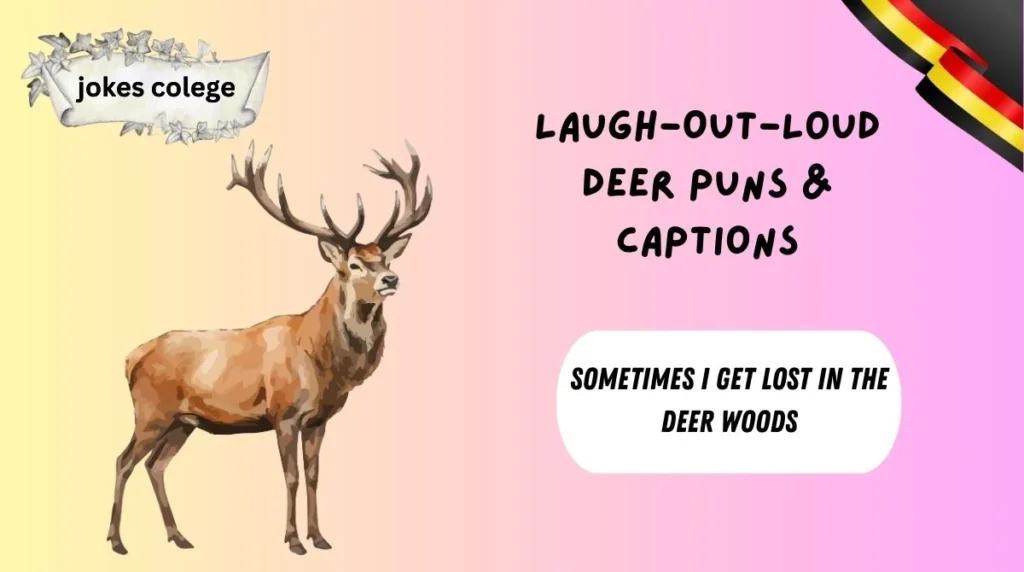 Laugh-Out-Loud Deer Puns & Captions