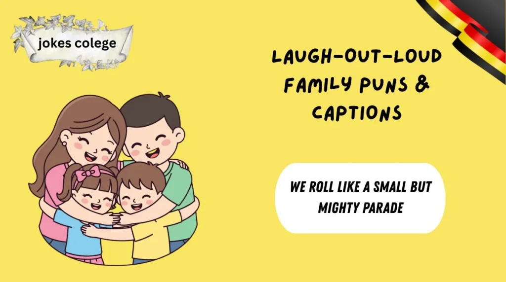 Laugh-Out-Loud Family Puns & Captions