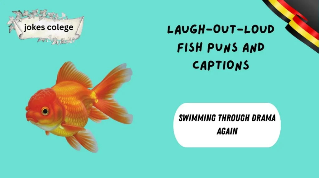 Laugh-Out-Loud Fish Puns and Captions
