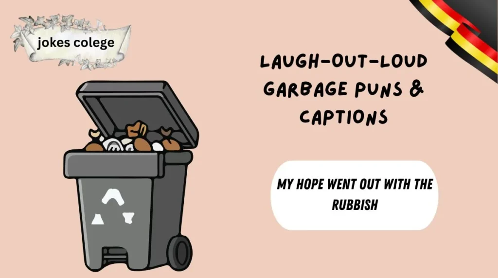 Laugh-Out-Loud Garbage Puns & Captions