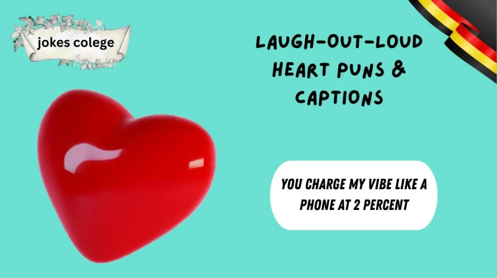 Laugh-Out-Loud Heart Puns & Captions