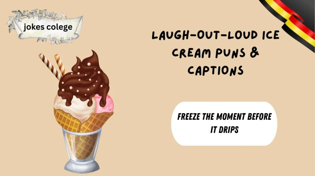 Laugh-Out-Loud Ice Cream Puns & Captions