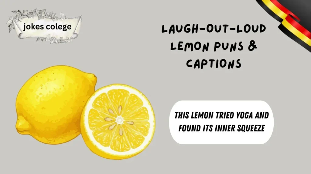 Laugh-Out-Loud Lemon Puns & Captions