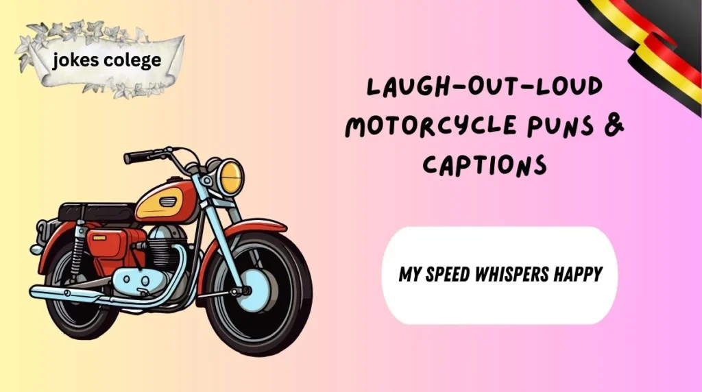 Laugh-Out-Loud Motorcycle Puns & Captions