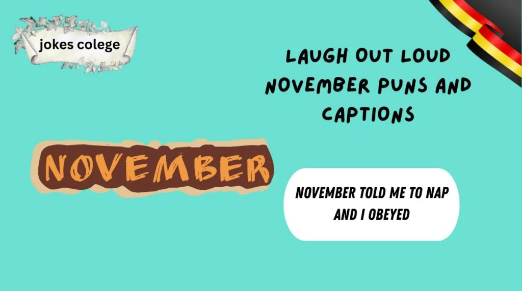 Laugh Out Loud November Puns and Captions