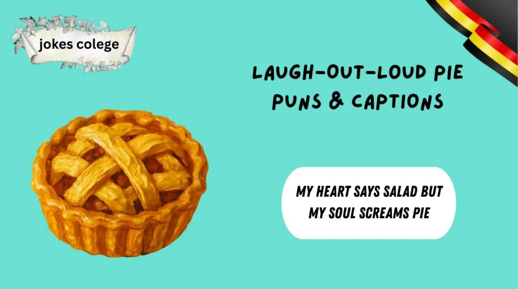 Laugh-Out-Loud Pie Puns & Captions