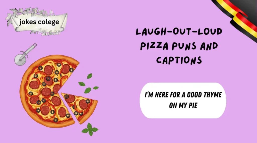 Laugh-Out-Loud Pizza Puns and Captions