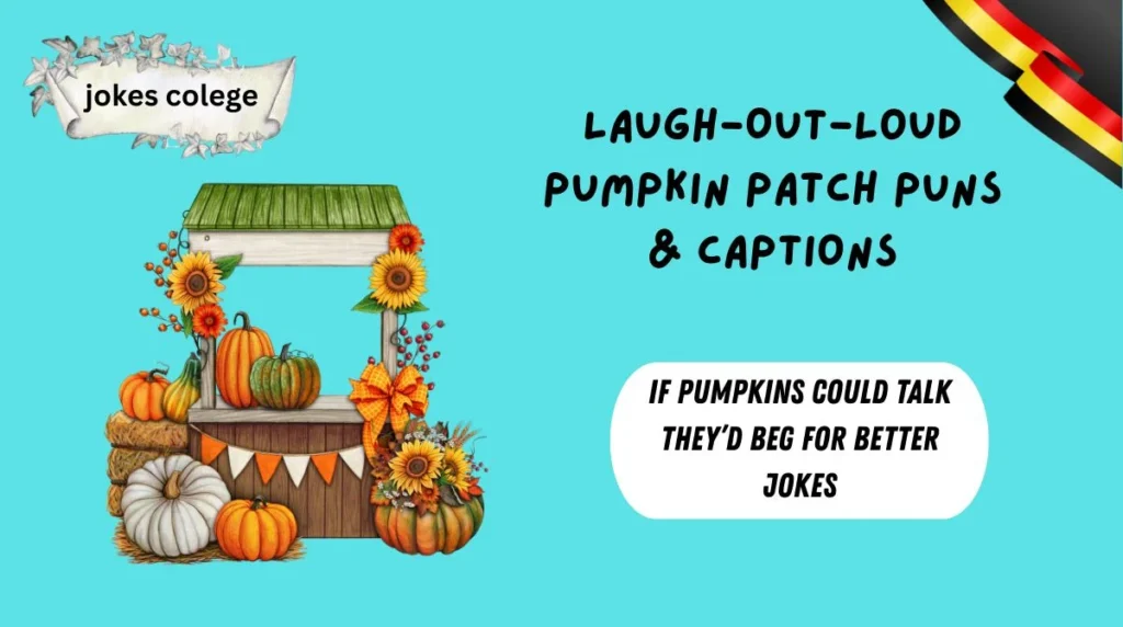 Laugh-Out-Loud Pumpkin Patch Puns & Captions